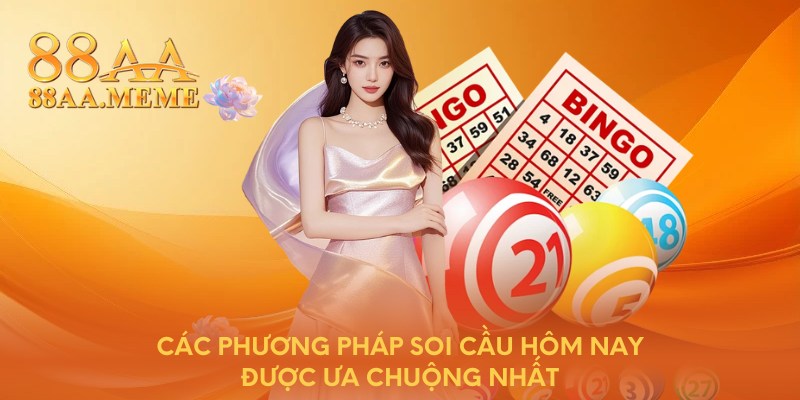 Các phương pháp soi cầu hôm nay được ưa chuộng nhất